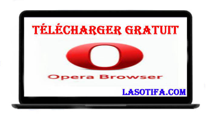 Télécharger gratuit Opera browser hors ligne pour Windows 32/64bits.